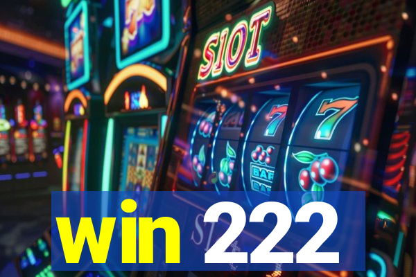 win 222